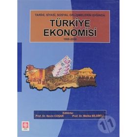 TARIH, SIYASI, SOSYAL GELİŞMELERİN IŞIĞINDA TÜRKİYE EKONOMISI 1908-2008 - KOLLEKTIF