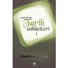 TARIH SOHBETLERI 1 - YILMAZ ÖZTUNA