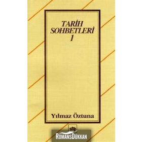 TARIH SOHBETLERI 1 - YILMAZ ÖZTUNA