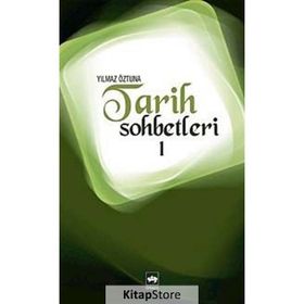 TARIH SOHBETLERI 1 - YILMAZ ÖZTUNA
