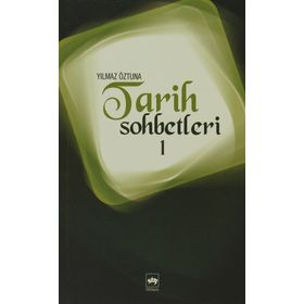 TARIH SOHBETLERI 1 - YILMAZ ÖZTUNA