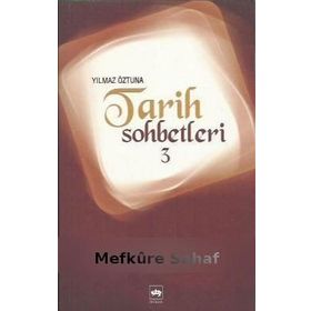 TARIH SOHBETLERI 3 - YILMAZ ÖZTUNA