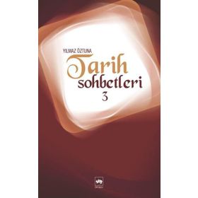 TARIH SOHBETLERI 3 - YILMAZ ÖZTUNA