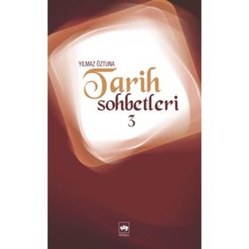 TARIH SOHBETLERI 3 - YILMAZ ÖZTUNA