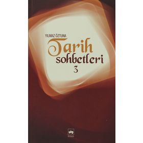 TARIH SOHBETLERI 3 - YILMAZ ÖZTUNA