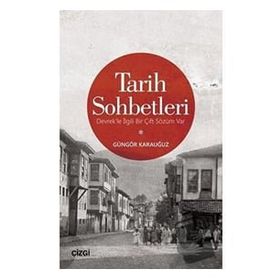 Tarih Sohbetleri - Güngör Karauğuz