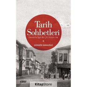 Tarih Sohbetleri - Güngör Karauğuz