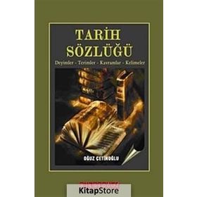 TARIH SÖZLÜĞÜ - OĞUZ ÇETİNOĞLU