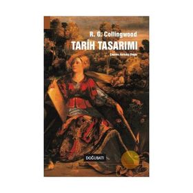 Tarih Tasarımı - R. G. Collingwood