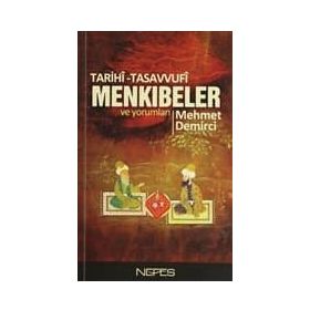 TARIHÎ-TASAVVUFÎ MENKIBELER VE YORUMLARI - MEHMET DEMIRCI