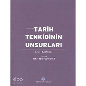 TARIH TENKIDININ UNSURLARI - LEON E. HALKIN