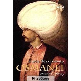 TARIH TERAZISINDE OSMANLI - MUAMMER YILMAZ