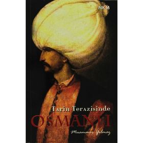 TARIH TERAZISINDE OSMANLI - MUAMMER YILMAZ