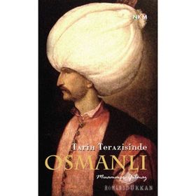 TARIH TERAZISINDE OSMANLI - MUAMMER YILMAZ