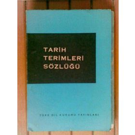 TARIH TERIMLERI SÖZLÜĞÜ - BEKIR SITKI BAYKAL
