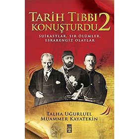 Tarih Tıbbı Konuşturdu 2 - Talha Uğurluel Muammer Kayatekin