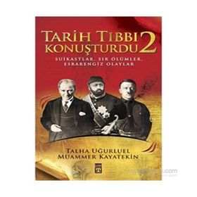 Tarih Tıbbı Konuşturdu 2 - Talha Uğurluel Muammer Kayatekin