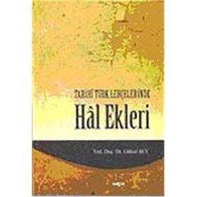 TARIHÎ TÜRK LEHÇELERİNDE HAL EKLERI - GÜLSEL SEV