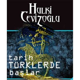 TARIH TÜRKLER'DE BAŞLAR TÜRK DILININ KÖKENI - HULKI CEVIZOĞLU