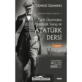 Tarih Üzerinden Psikolojik Savaş Ve Atatürk Dersi - Cengiz Özakıncı