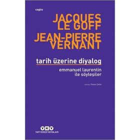 Tarih Üzerine Diyalog / Emmanuel Laurentin ile Söyleşiler - Yapı Kredi Yayınları