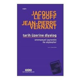 Tarih Üzerine Diyalog / Emmanuel Laurentin ile Söyleşiler - Yapı Kredi Yayınları