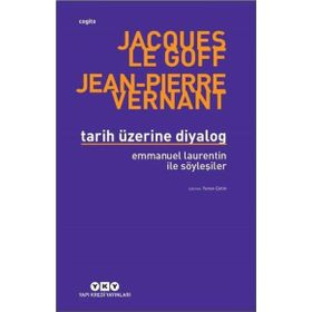 Tarih Üzerine Diyalog / Emmanuel Laurentin ile Söyleşiler - Yapı Kredi Yayınları