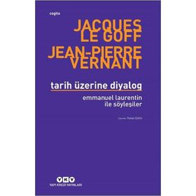 Tarih Üzerine Diyalog / Emmanuel Laurentin ile Söyleşiler - Yapı Kredi Yayınları