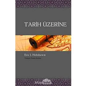 TARIH ÜZERİNE - ERIC J. HOBSBAWM