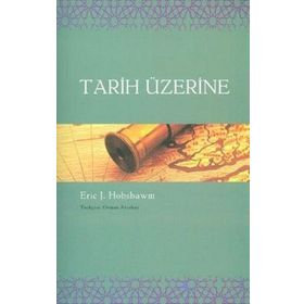 TARIH ÜZERİNE - ERIC J. HOBSBAWM
