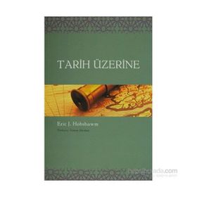 TARIH ÜZERİNE - ERIC J. HOBSBAWM