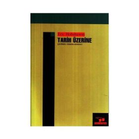 TARIH ÜZERİNE - ERIC J. HOBSBAWM