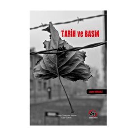 Tarih Ve Basın - Leyla Nurgali