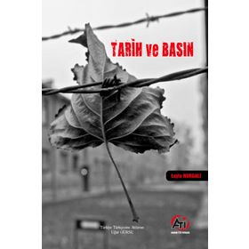Tarih Ve Basın - Leyla Nurgali