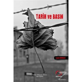 Tarih Ve Basın - Leyla Nurgali