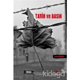 Tarih Ve Basın - Leyla Nurgali