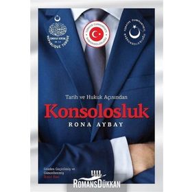 TARIH VE HUKUK AÇISINDAN KONSOLOSLUK - RONA AYBAY