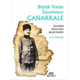 TARİH VE İNSAN DİZİSİ BÜYÜK VATAN SAVUNMASI ÇANAKKALE 6-7-8. SINIFLAR - ERCAN DOLAPÇI