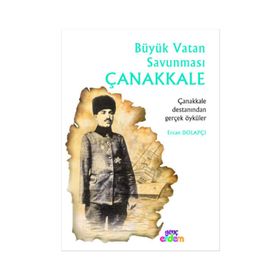 TARİH VE İNSAN DİZİSİ BÜYÜK VATAN SAVUNMASI ÇANAKKALE 6-7-8. SINIFLAR - ERCAN DOLAPÇI