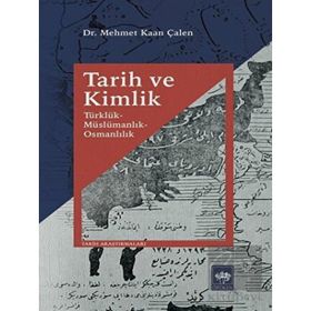 Tarih ve Kimlik - Mehmet Kaan Çalen