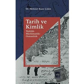 Tarih ve Kimlik - Mehmet Kaan Çalen