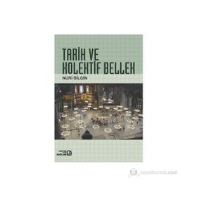 TARIH VE KOLEKTIF BELLEK - NURI BILGIN