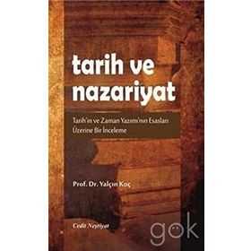 Tarih ve Nazariyat - Yalçın Koç