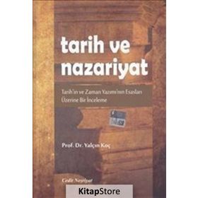 Tarih ve Nazariyat - Yalçın Koç
