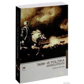 TARIH VE POLITIKA ANSIKLOPEDISI - YILMAZ ÖZTUNA