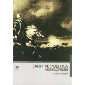 TARIH VE POLITIKA ANSIKLOPEDISI - YILMAZ ÖZTUNA