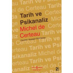 TARIH VE PSIKANALIZ - MICHEL DE CERTEAU