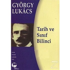 Tarih ve Sınıf Bilinci - György Lukâcs