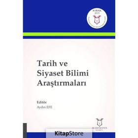 Tarih ve Siyaset Bilimi Araştırmaları - Aydın Efe