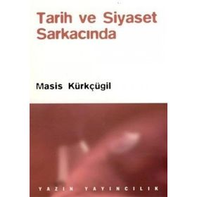 Tarih Ve Siyaset Sarkacında - Masis Kürkçügil